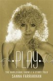 Play- The Burlesque Show-A Story Told (eBook, ePUB)