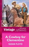 A Cowboy For Clementine (Mills & Boon Vintage Superromance) (Home on the Ranch, Book 21) (eBook, ePUB)