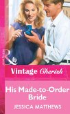 His Made-to-Order Bride (Mills & Boon Vintage Cherish) (eBook, ePUB)