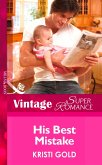 His Best Mistake (eBook, ePUB) His Best Mistake (eBook, ePUB)