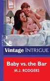 Baby Vs. The Bar (Mills & Boon Vintage Intrigue) (eBook, ePUB)