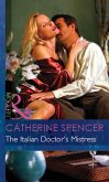 The Italian Doctor's Mistress (Mills & Boon Modern) (International Doctors, Book 3) (eBook, ePUB)