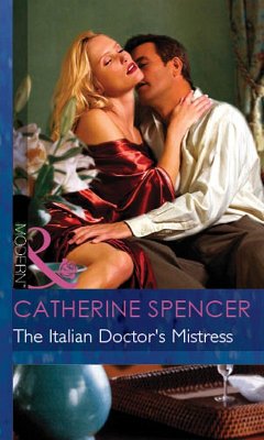 The Italian Doctor's Mistress (eBook, ePUB) - Spencer, Catherine