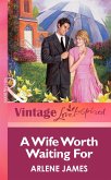 A Wife Worth Waiting For (Mills & Boon Vintage Love Inspired) (eBook, ePUB)