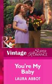 You're My Baby (Mills & Boon Vintage Superromance) (eBook, ePUB)