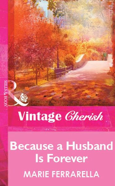 Because A Husband Is Forever (eBook, ePUB) Because A Husband Is Forever (eBook, ePUB)