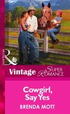 Cowgirl, Say Yes (Mills & Boon Vintage Superromance) (eBook, ePUB)
