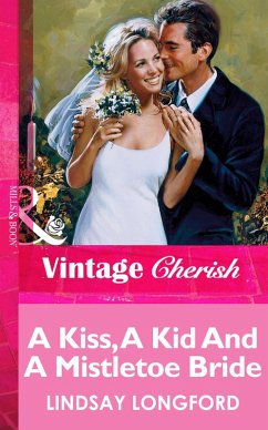 Cover A Kiss, A Kid And A Mistletoe Bride (eBook, ePUB)