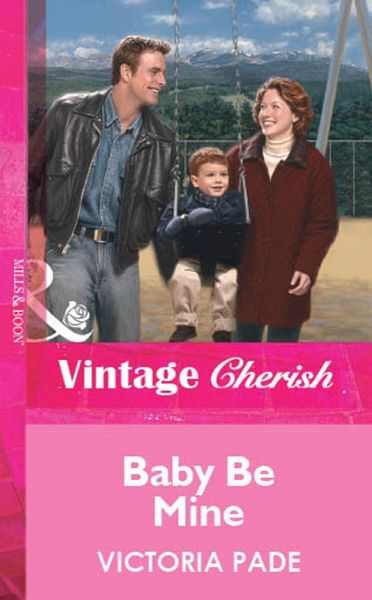 Baby Be Mine (eBook, ePUB) Baby Be Mine (eBook, ePUB)