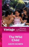 The Wild Child (Mills & Boon Vintage Superromance) (eBook, ePUB)