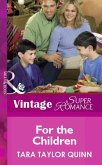 For The Children (Mills & Boon Vintage Superromance) (eBook, ePUB)