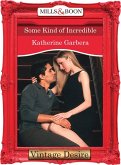 Some Kind of Incredible (Mills & Boon Desire) (20 Amber Court, Book 2) (eBook, ePUB)