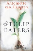 The Tulip Eaters (eBook, ePUB)