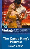 The Cattle King's Mistress (Mills & Boon Modern) (Kings of the Outback, Book 1) (eBook, ePUB)