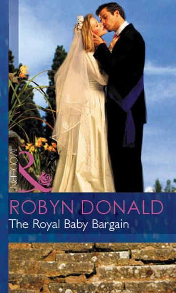 The Royal Baby Bargain (eBook, ePUB) The Royal Baby Bargain (eBook, ePUB)