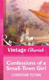 Confessions of a Small-Town Girl (Mills & Boon Vintage Cherish) (eBook, ePUB)
