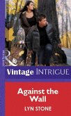 Against the Wall (Mills & Boon Vintage Intrigue) (eBook, ePUB)