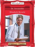 Dr. Irresistible (Mills & Boon Desire) (eBook, ePUB)