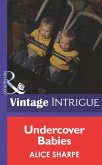 Undercover Babies (Mills & Boon Intrigue) (Top Secret Babies, Book 9) (eBook, ePUB)