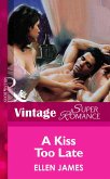 A Kiss Too Late (Mills & Boon Vintage Superromance) (eBook, ePUB)