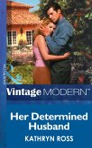 Her Determined Husband (Mills & Boon Modern) (eBook, ePUB)