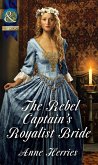 The Rebel Captain's Royalist Bride (eBook, ePUB)