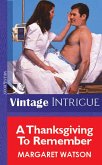 A Thanksgiving To Remember (Mills & Boon Vintage Intrigue) (eBook, ePUB)