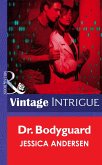 Dr. Bodyguard (Mills & Boon Intrigue) (eBook, ePUB)