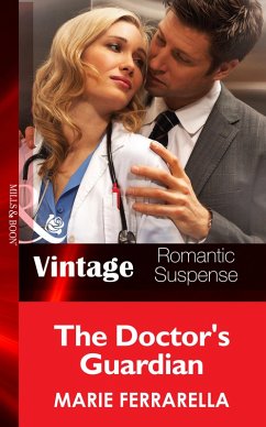 The Doctor's Guardian (eBook, ePUB) - Ferrarella, Marie The Doctor's Guardian (eBook, ePUB) - Ferrarella, Marie