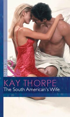 The South American's Wife (eBook, ePUB) - Thorpe, Kay
