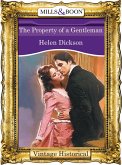 The Property of a Gentleman (Mills & Boon Historical) (eBook, ePUB)
