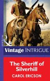 The Sheriff Of Silverhill (Mills & Boon Intrigue) (eBook, ePUB)