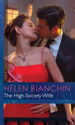 The High-Society Wife (Mills & Boon Modern) (Ruthless, Book 2) (eBook, ePUB) - Bianchin, Helen