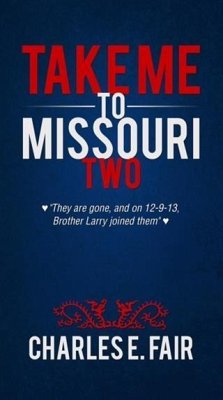Take Me to Missouri Two (eBook, ePUB) - Fair, Charles E.