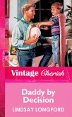 Daddy By Decision (Mills & Boon Vintage Cherish) (eBook, ePUB)