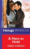A Hero To Hold (Mills & Boon Vintage Intrigue) (eBook, ePUB)