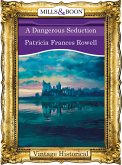 A Dangerous Seduction (Mills & Boon Historical) (eBook, ePUB)