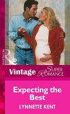 Expecting the Best (Mills & Boon Vintage Superromance) (eBook, ePUB)