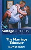 The Marriage Takeover (Mills & Boon Modern) (Wedlocked!, Book 14) (eBook, ePUB)