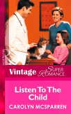 Listen to the Child (Mills & Boon Vintage Superromance) (Creature Comfort, Book 3) (eBook, ePUB)