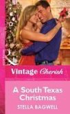 A South Texas Christmas (eBook, ePUB) A South Texas Christmas (eBook, ePUB)