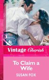 To Claim a Wife (Mills & Boon Vintage Cherish) (eBook, ePUB)