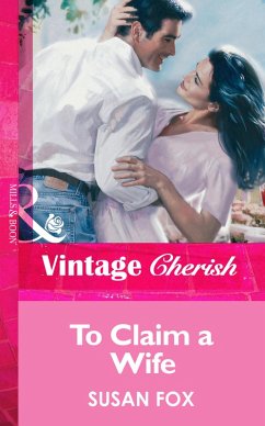 To Claim a Wife (Mills & Boon Vintage Cherish) (eBook, ePUB) - Fox, Susan