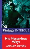 His Mysterious Ways (Mills & Boon Intrigue) (Quantum Men, Book 1) (eBook, ePUB)