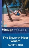 The Eleventh-Hour Groom (Mills & Boon Modern) (eBook, ePUB)