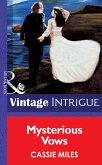 Mysterious Vows (Mills & Boon Vintage Intrigue) (eBook, ePUB)
