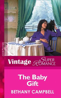 The Baby Gift (Mills & Boon Vintage Superromance) (9 Months Later, Book 31) (eBook, ePUB) - Campbell, Bethany