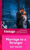 Marriage To A Stranger (Mills & Boon Vintage Superromance) (eBook, ePUB)