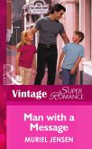 Man With A Message (Mills & Boon Vintage Superromance) (The Men of Maple Hill, Book 2) (eBook, ePUB)
