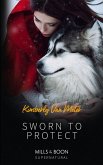 Sworn to Protect (eBook, ePUB) Sworn to Protect (eBook, ePUB)
